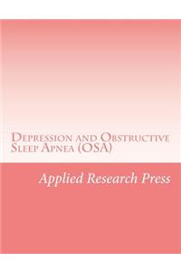 Depression and Obstructive Sleep Apnea (Osa)