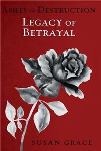 Legacy of Betrayal