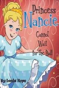 Princess Nancy Cannot Wait for the Ball