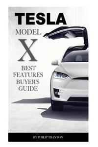 Tesla Model X: Best Features Buyer's Guide