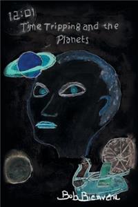 Time Tripping and the Planets