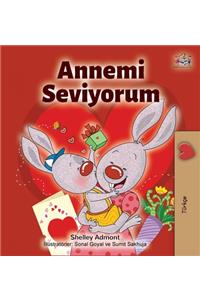 I Love My Mom (Turkish Edition)
