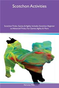 Scotchon Activities Scotchon Tricks, Games & Agility Includes