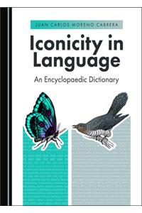 Iconicity in Language: An Encyclopaedic Dictionary