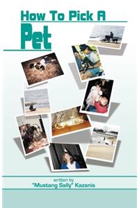 How to Pick A Pet