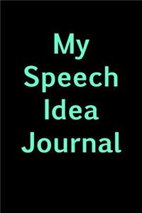 My Speech Idea Journal