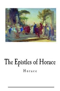 The Epistles of Horace: The Works of Horace