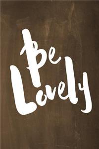 Chalkboard Journal - Be Series - Be Lovely (Brown)