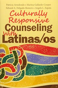 Culturally Responsive Counseling With Latinas/os