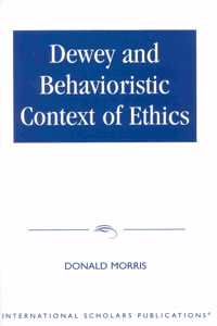 Dewey and Behaviouristic Ethics