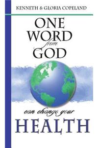 One Word from God Can Change Your Health