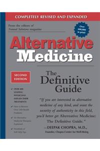 Alternative Medicine, Second Edition: The Definitive Guide