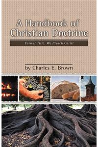 A Handbook of Christian Doctrine