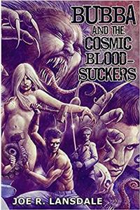 Bubba and the Cosmic Blood-Suckers