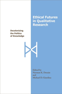 Ethical Futures in Qualitative Research