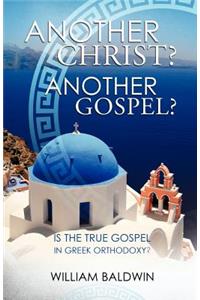 Another Christ? Another Gospel?