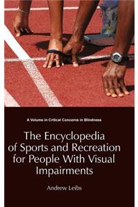 Encyclopedia of Sports and Recreation for People with Visual Impairments (Hc)