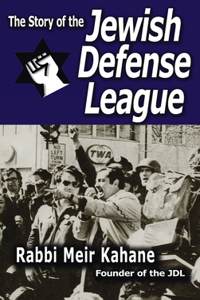 Story of the Jewish Defense League by Rabbi Meir Kahane