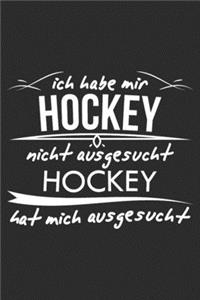 ich habe mir hockey nicht ausgesucht hockey hat mich ausgesucht