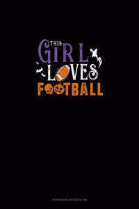 This Girl Loves Football