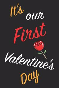 It's Our First Valentine's Day