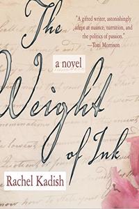 The Weight of Ink Lib/E