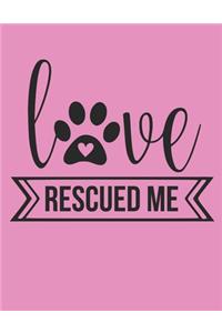 Love Rescued Me Notebook Journal