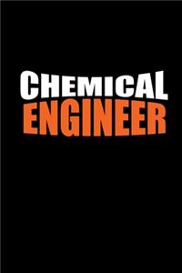 Chemical engineer