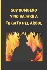Soy Bombero Y No Bajaré a Tu Gato del Árbol