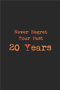 never regret your past 20 years journal notebook