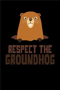 Respect the Groundhog