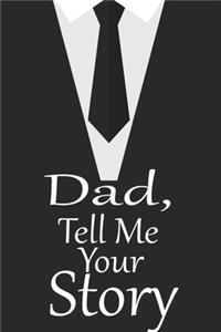 dad, tell me your story