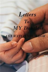Letters to My Daughter as I Watch You Grow