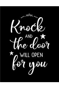 Knock and the door will open for you