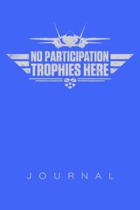 No Participation Trophies Here Air Force Journal