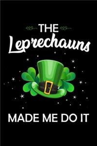 Leprechauns Made Me Do It