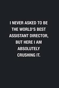 I Never Asked To Be The World's Best Assistant Director