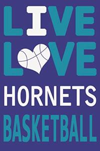 Live Love Hornets Basketball