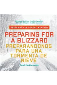 Preparing for a Blizzard / Preparandonos Para Una Tormenta de Nieve