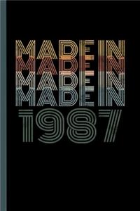 Made in 1987: 32nd Birthday Celebration Gift Retro Vintage Made In 1987 Birth Anniversary (6"x9") Lined notebook Journal to write in