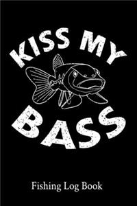 Kiss My Bass Fishing Log Book