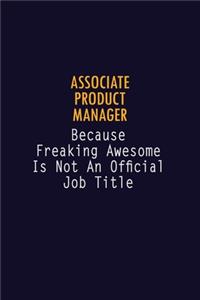 Associate Product Manager Because Freaking Awesome is not An Official Job Title