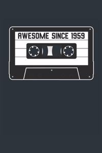 Awesome Since 1959 - Blank Lined Journal, Notebook, Diary, Planner - Vintage 60th Birthday Gift For 60 Years Old Men and Women - Retro Mixtape