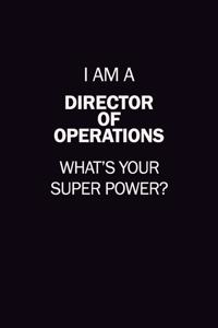 I Am A Director of Operations, What's Your Super Power?