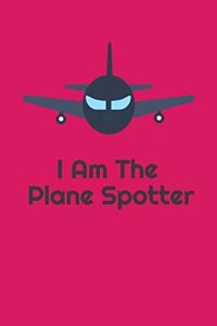 I Am The Plane Spotter