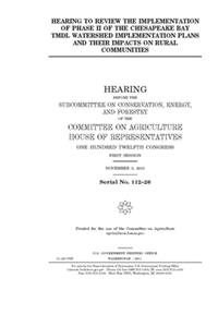 Hearing to review the implementation of phase II of the Chesapeake Bay TMDL watershed implementation plans and their impacts on rural communities