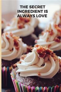 The secret ingredient is always love