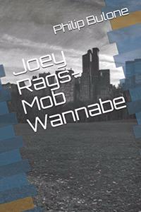 Joey Rags-Mob Wannabe