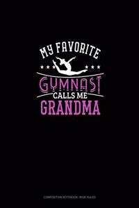 My Favorite Gymnast Calls Me Grandma