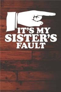 It's My Sister's Fault